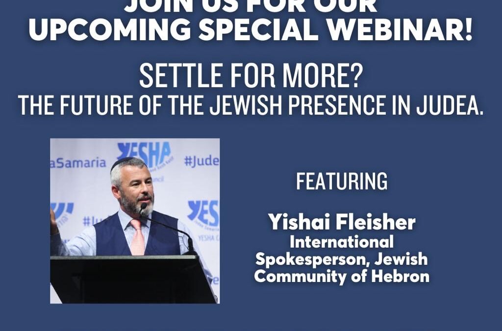 “Settle For More?” Exclusive MirYam Institute Webinar The Future of the Jewish Presence in Judea